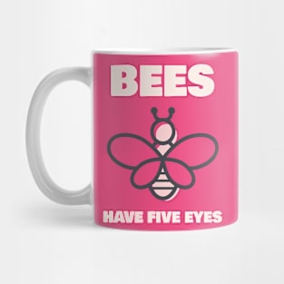 Bees have 5 Eyes Animal Facts Mug